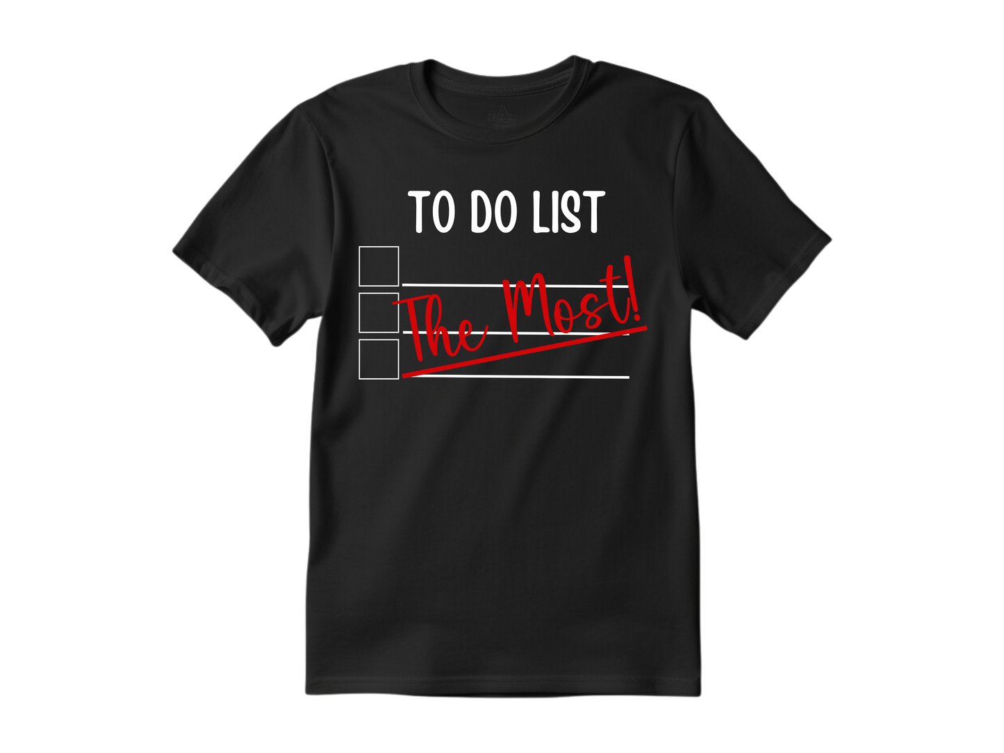 To Do List: The Absolute Most T-Shirt