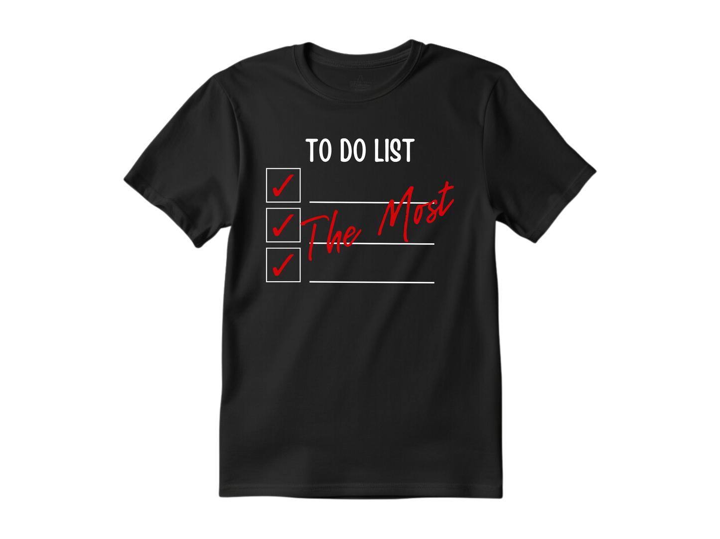 To Do List: The Absolute Most T-Shirt