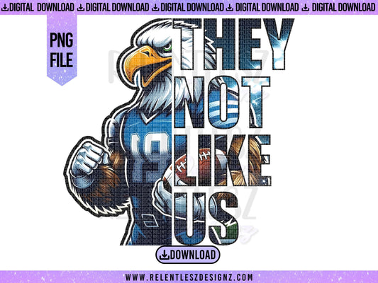 They Not Like Us Eagles, Sports, football, Mascot, Team, T-shirt Design, Tshirt, Png