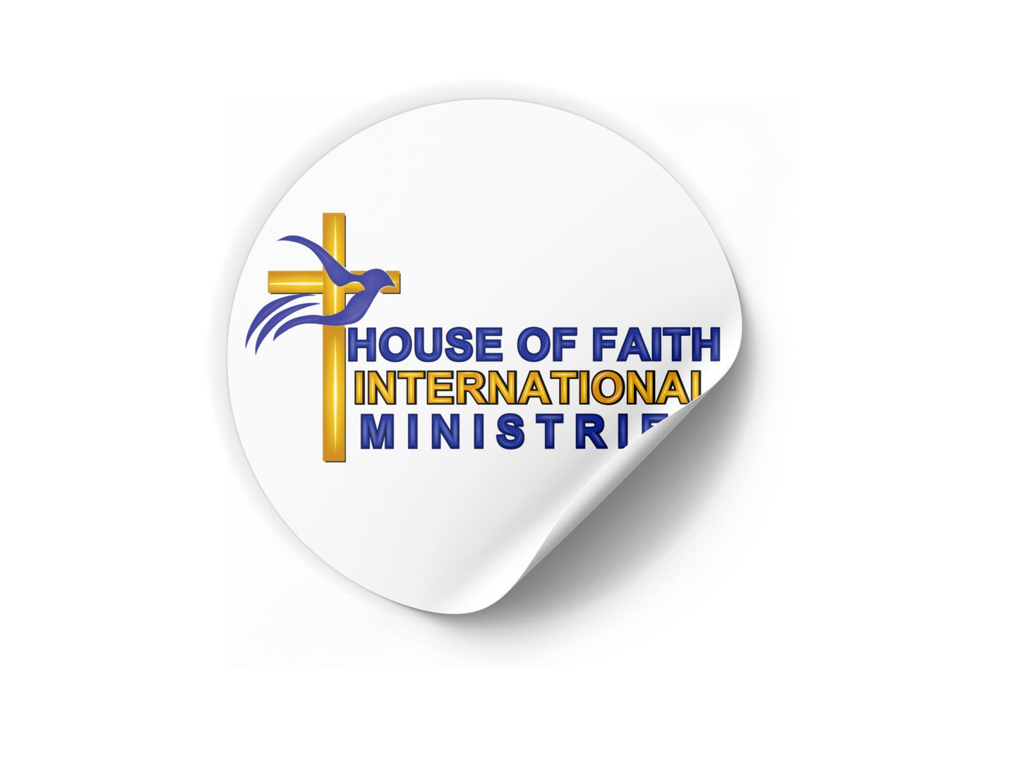 HOUSE OF FAITH INTERNATIONAL MINISTRIES Stickers/Labels 3”x3”