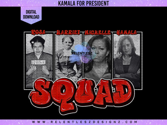 I’m With Her, Kamala Harris, Squad, President 2024, 2025, Biden-Harris, T-shirt Design, Tshirt, Harriet, Rosa, Michelle Obama, Goals