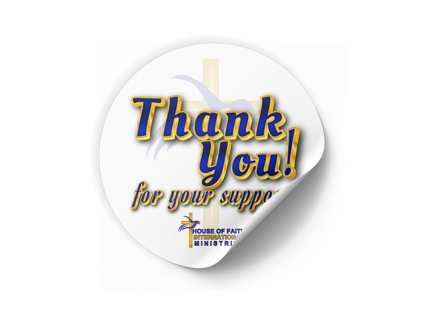 HOUSE OF FAITH INTERNATIONAL MINISTRIES Thank You Stickers/ Thank You Labels 3”x3”