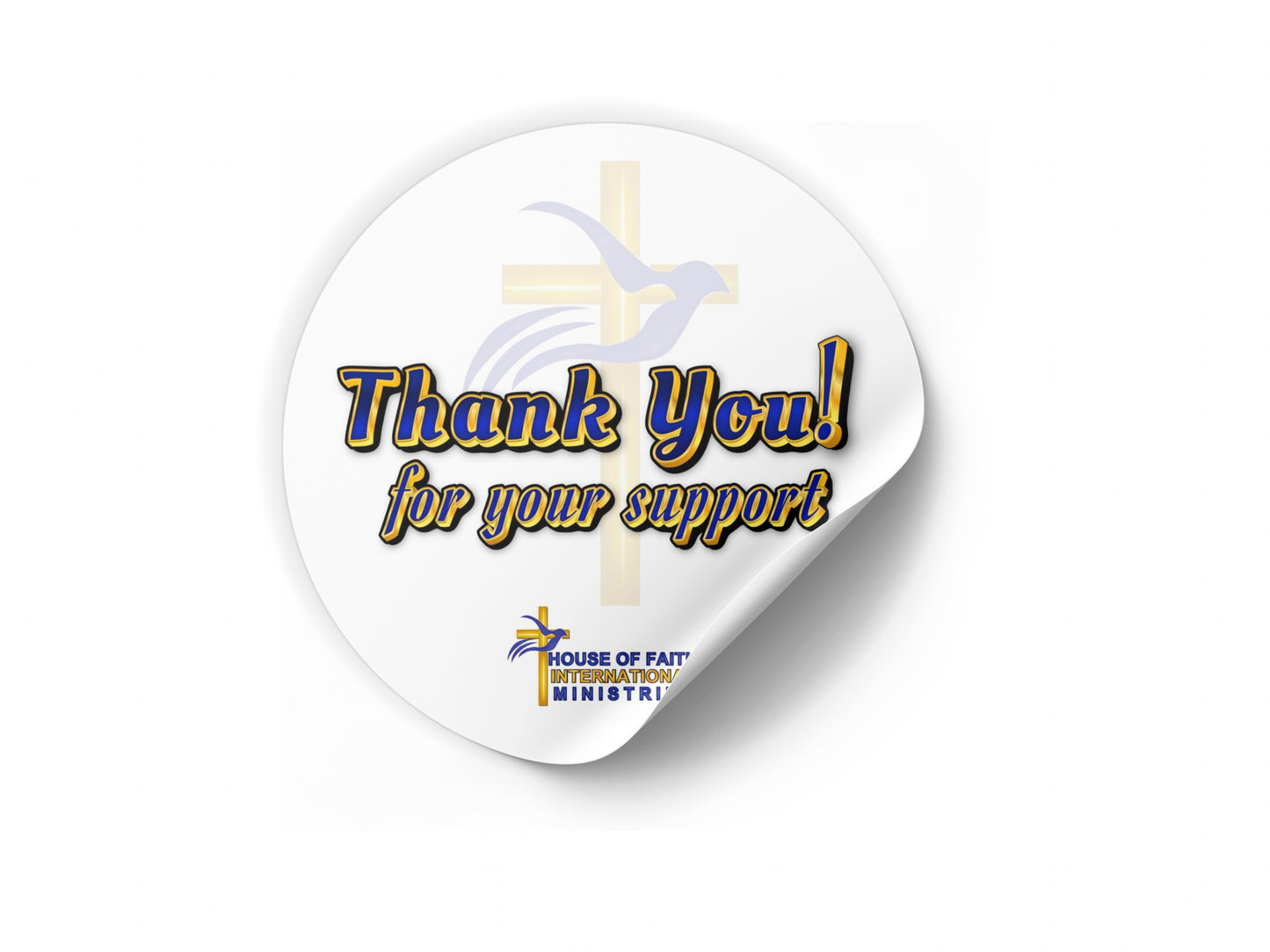 HOUSE OF FAITH INTERNATIONAL MINISTRIES Thank You Stickers/ Thank You Labels 3”x3”