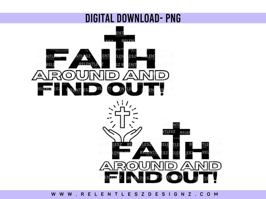 Faith Around And Find Out Png Svg Digital Design